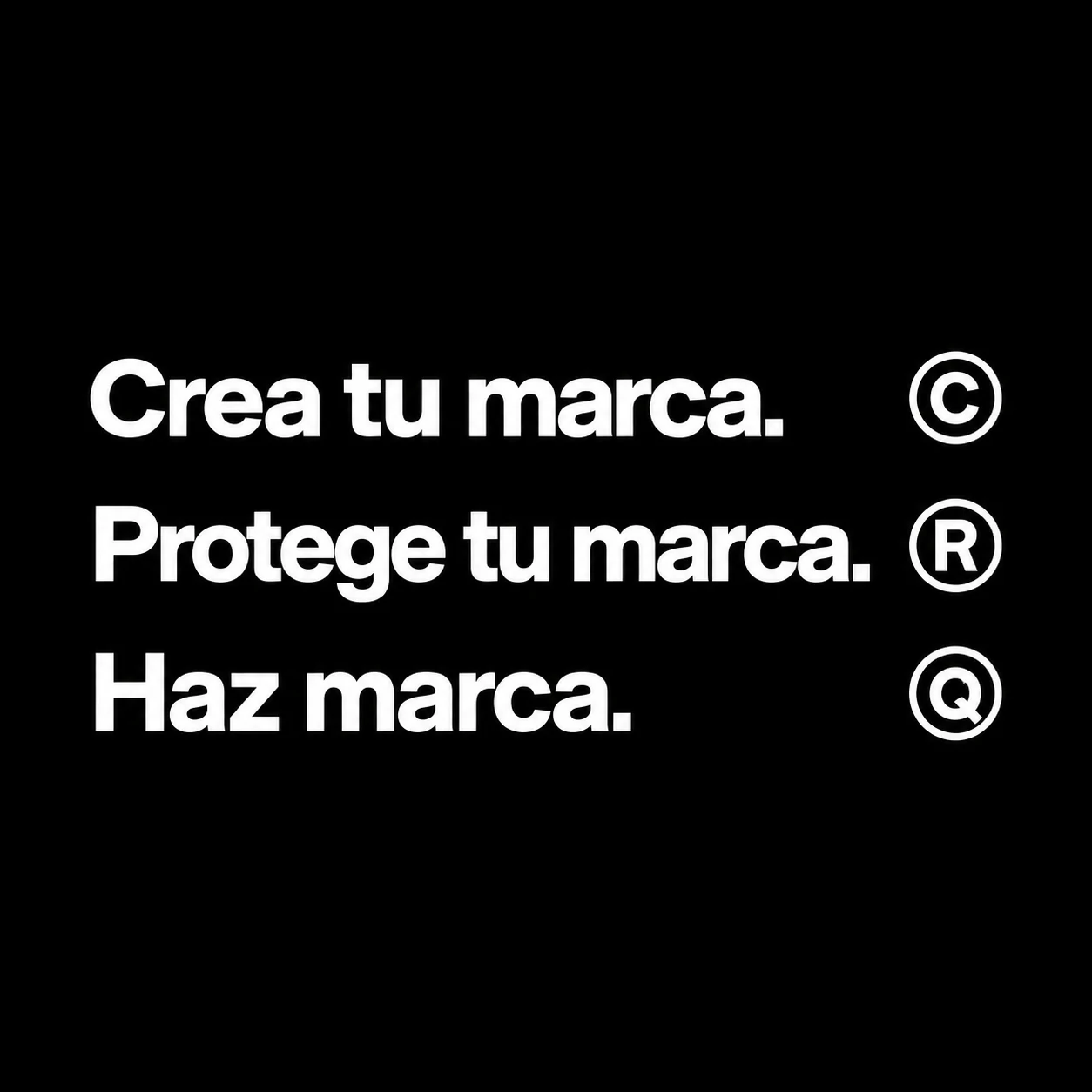 Crea tu marca. Protege tu marca. Haz marca.